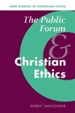 The Public Forum and Christian Ethics