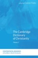 The Cambridge Dictionary of Christianity, Volume One