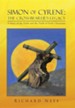 Simon of Cyrene: The Cross-Bearer's Legacy: A Story of the Faith and the Trials of Early Christians
