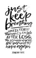 Just Keep Breathing: Unfiltered Thoughts on Life After Loss, the Struggle of Grief, and Learning to Hope Again