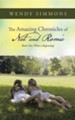 The Amazing Chronicles of Nat and Romie: Book One: What a Beginning!