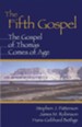 The Fifth Gospel: The Gospel of Thomas Comes of Age