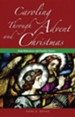 Caroling through Advent and Christmas: Daily Reflections with Familiar Hymns