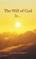 The Will of God Is...