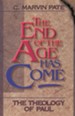 The End of the Age has Come: Theology of Paul