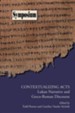 Contextualizing Acts: Lukan Narrative & Greco-Roman  Discourse