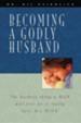 Becoming a Godly Husband