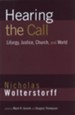 Hearing the Call: Liturgy, Justice, Church, and World