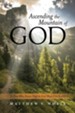 Ascending the Mountain of God: To Him Who Draws Nigh to God Must First Ascend