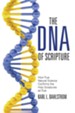 The DNA of Scripture: How True Natural Science Confirms the Holy Scriptures as True