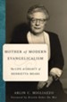 Mother of American Evangelicalism: The Life and Legacy of Henrietta Mears