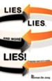 Lies, Lies, and More Lies!