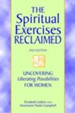 The Spiritual Exercises Reclaimed: Uncovering Liberating Possibilities for Women - 2nd edition