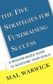 The Five Strategies for Fundraising Success: A Mission-Based Guide to Achieving Your Goals