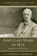 God's Last Word to Man: Studies in Hebrews