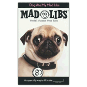 Dog Ate My Mad Libs