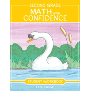 Second Grade Math With Confidence Student Workbook