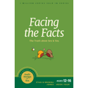 Facing the Facts: The Truth about Sex and You (God