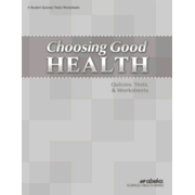 Choosing Good Health (Grade 6) Quiz, Test, and  Worksheet Book (Unbound Edition)