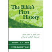 Robert B. Coote And David Robert Ord - The Bible's First History