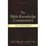 The Bible Knowledge Commentary: Old Testament: Edited By: John F 