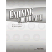 Enjoying Good Health (Grade 5) Quiz, Test, and  Worksheet Book (Unbound Edition)