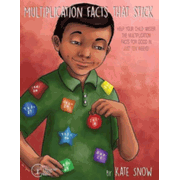 Multiplication Facts That Stick: Help Your Child Master the Multiplication Facts for Good in Just Ten Weeks (Facts That Stick)
