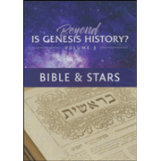 Beyond Is Genesis History? Volume 3: Bible & Stars, 2 DVDs
