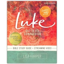 Luke: Gut-Level Compassion--Study Guide plus Streaming Video