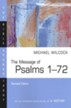 The Message of Psalms 1-72