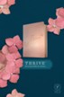 NLT THRIVE Devotional Bible for Women--soft leather-look, rose metallic