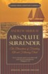 Absolute Surrender: The Blessedness of Forsaking All and Following Christ