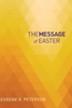 The Message of Easter: According to Mark - eBook
