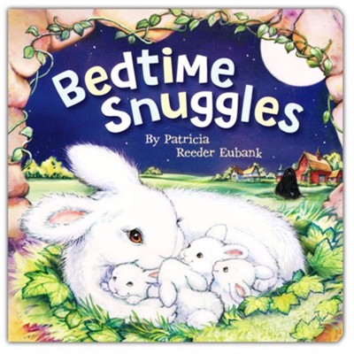 Bedtime Snuggles  -     By: Patricia Reeder Eubank

