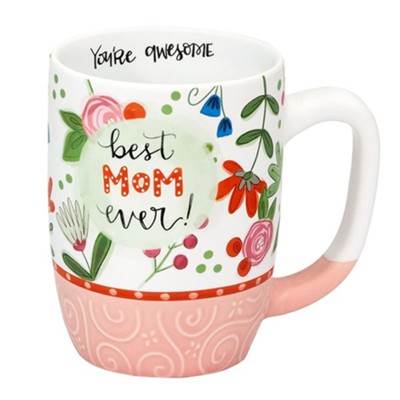 Best Mom Ever, You're Awesome Mug       - 