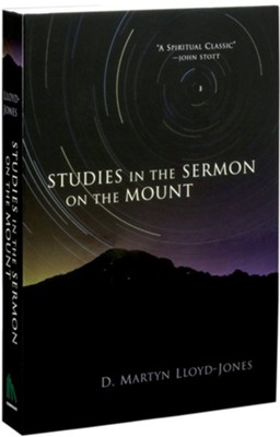 Studies in the Sermon on the Mount [D. Martyn Lloyd-Jones]   -     By: D. Martyn Lloyd-Jones
