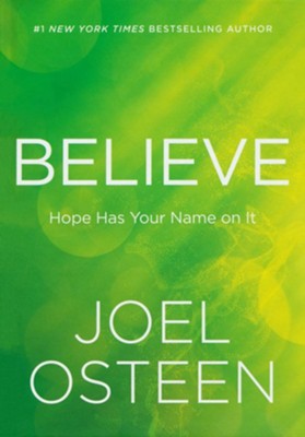 [download Pdf] Believe: Hope Has Your Name On It By Joel Osteen, Joel