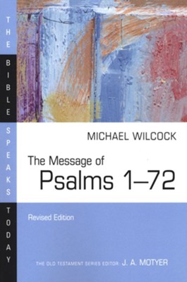 The Message of Psalms 1-72   -     By: Michael Wilcock
