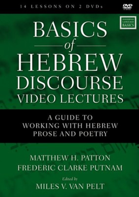 Basics of Hebrew Discourse Video Lectures: A Guide to Working with Hebrew Prose and Poetry  -     By: Matthew Howard Patton
