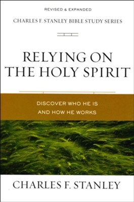 Relying on the Holy Spirit  -     By: Charles F. Stanley
