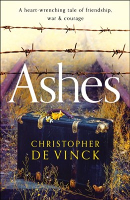Ashes: A heart-wrenching tale of friendship, war and courage.  -     By: Chris de Vinck
