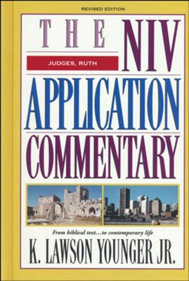 Judges, Ruth, Revised Edition: NIV Application Commentary [NIVAC]   -     By: K. Lawson Younger Jr.
