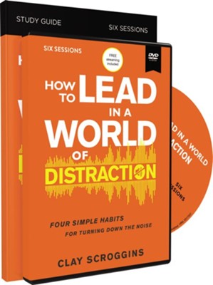 How to Lead in a World of Distraction Study Guide with DVD  -     By: Clay Scroggins
