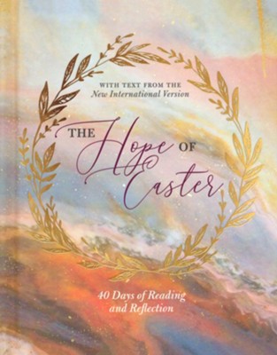 The Hope of Easter: 40 Days of Reading and Reflection  - 