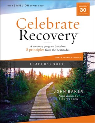 Celebrate Recovery Updated Leader's Guide: A Recovery Program Based on ...