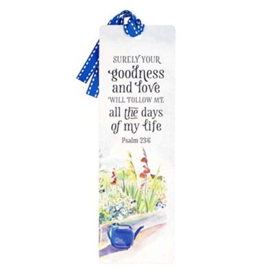 Surely Your Goodness And Love Will Follow Me Bookmark - Christianbook.com