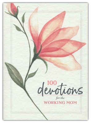 100 Devotions for Working Moms  - 