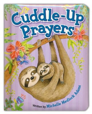 Cuddle-Up Prayers Boardbook  -     By: Michelle Adams
