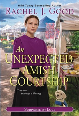 An Unexpected Amish Courtship, A Novel  -     By: Rachel J. Good
