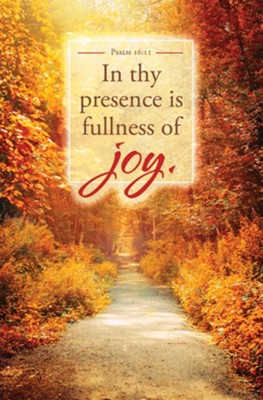 In Thy Presence Is Fullness (Psalm 16:11, KJV) Bulletins, 100 ...